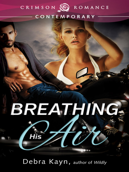 Title details for Breathing His Air by Debra Kayn - Available